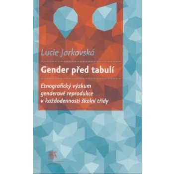 Gender před tabulí - Lucie Jarkovská