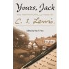 Yours, Jack: The Inspirational Letters of C. S. Lewis (Lewis C. S.)
