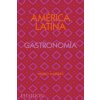 América Latina. Gastronomía (the Latin American Cookbook) (Spanish Edition)