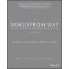 Nordstrom Way to Customer Experience Excellence - Creating a Values-Driven Service Culture Third Edition