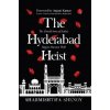 The Hyderabad Heist - Sharmishtha Shenoy