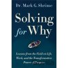 Solving for Why - Mark Shrime