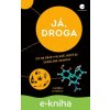 E-kniha Já, droga - Ondřej Dvořák