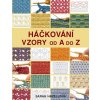 Háčkování - Vzory od A do Z - Sarah Hazellová