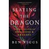 Slaying the Dragon - Ben Riggs