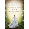Among the Fair Magnolias