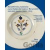 Novokřtěnská, habánská a posthabánská fajáns v Moravském zemském muzeu (1600-1765) - Alena Kalinová