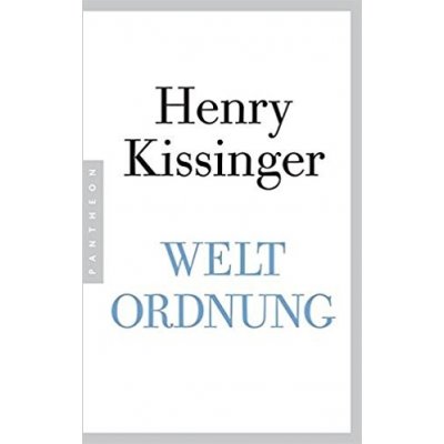 Weltordnung - Kissinger, Henry A.