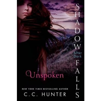 Unspoken: Shadow Falls: After Dark - Hunter C.C.