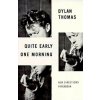 Quite Early One Morning: Stories (Thomas Dylan)(Brožovaná)