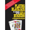 Playing Blackjack as a Business (Lawrence Revere)(Brožovaná)
