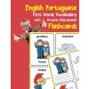 English Portuguese First Words Vocabulary with Pictures Educational Flashcards: Fun flash cards for infants babies baby child preschool kindergarten t