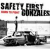 Safety First Gonzales - Born To Fight [CD]