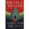 Sorry for the Dead - Nicola Upson