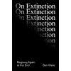 ON EXTINCTION (WARE BEN)(Pevná)