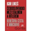 Československo mezi Stalinem a Hitlerem - Igor Lukeš