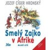 ​Smelý Zajko v Afrike - Hronský Jozef Cíger