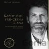 Každý jsme princezna Diana - Michal Brozman