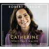 Catherine: princezna z Walesu - Robert Jobson