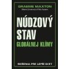 Núdzový stav globálnej klímy - Riešenia pre lepší svet (Graeme Maxton, kolektív)