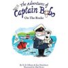 Adventures of Captain Bobo : On the Rocks (Dikstra R. D.)