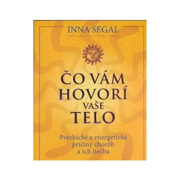 Čo vám hovorí vaše telo - Inna Segal od 13,61 € - Heureka.sk