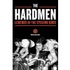The Hardmen - Brett Kennedy, The Velominati, John Andrews, Frank Strack