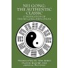 Nei Gong: The Authentic Classic: A Translation of the Nei Gong Zhen Chuan (Bisio Tom)