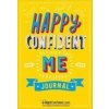 Happy Confident Me Journal