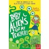 Baby Aliens Got My Teacher - Pamela Butchart