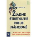 Žiadne stretnutie nie je náhodné - Kay Pollak