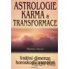 Astrologie, karma a transformace - Stephen Arroyo