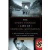 Short, Strange Life of Herschel Grynszpan (Jonathan Kirsch)(Brožovaná)
