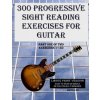 300 Progressive Sight Reading Exercises for Guitar Large Print Version: Part One of Two, Exercises 1-150 (Robert Anthony)(Brožovaná)