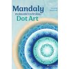 Mandaly malované technikou Dot Art - Kaločová Zuzana