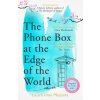 The Phone Box at the Edge of the World - Laura Imai Messina