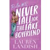 Never Fall for the Fake Boyfriend (Lauren Landish)(Brožovaná)