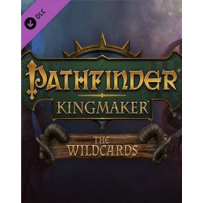 Pathfinder Kingmaker The Wildcards
