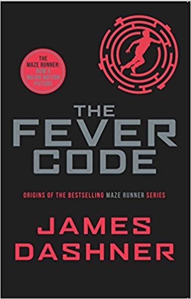 The Fever Code Maze Runner Series ... James Dashner