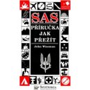 SAS Příručka jak přežít - John Wiseman