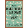 By the River Piedra I Sat Down and Wept - Paulo Coelho