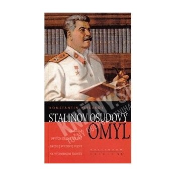 Stalinov osudový omyl - Konstantin Plešakov