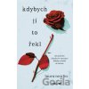Kdybych jí to řekl - Laura Nowlin