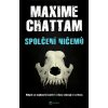 Spolčení ničemů - Maxime Chattam