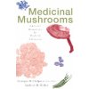 Medicinal Mushrooms (Andrew H. Miller,Georges M. Halpern,George M Halper)(Brožovaná)