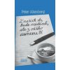 Z našich sĺz bude múdrosť; ale z vášho úsmevu?!? - Peter Altenberg