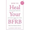 How to Heal Your BFRB (Lauren I. Ruiz Bloise)(Brožovaná)