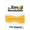 The Emoji Revolution : How Technology is Shaping the Future of Communication - Philip Seargeant