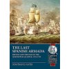 The Last Spanish Armada: Britain and the War of the Quadruple Alliance, 1718-1720 (Oates Jonathan D.)