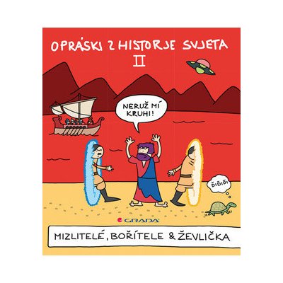 Opráski zhistorje svjeta II - Mizlitelé, bořítele & ževlička - jaz